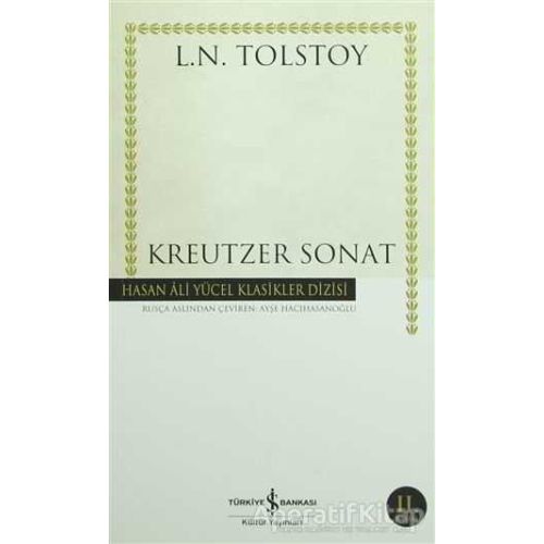 Kreutzer Sonat - Lev Nikolayeviç Tolstoy - İş Bankası Kültür Yayınları