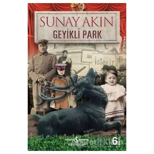 Geyikli Park - Sunay Akın - İş Bankası Kültür Yayınları