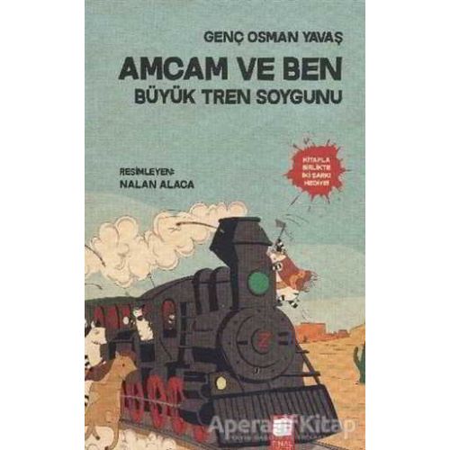 Amcam ve Ben 3 - Büyük Tren Soygunu - Genç Osman Yavaş - Final Kültür Sanat Yayınları