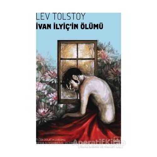 İvan İlyiç’in Ölümü - Lev Nikolayeviç Tolstoy - İthaki Yayınları