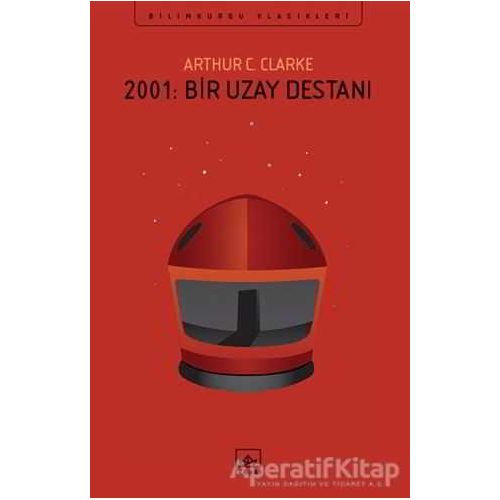2001: Bir Uzay Destanı - Arthur C. Clarke - İthaki Yayınları