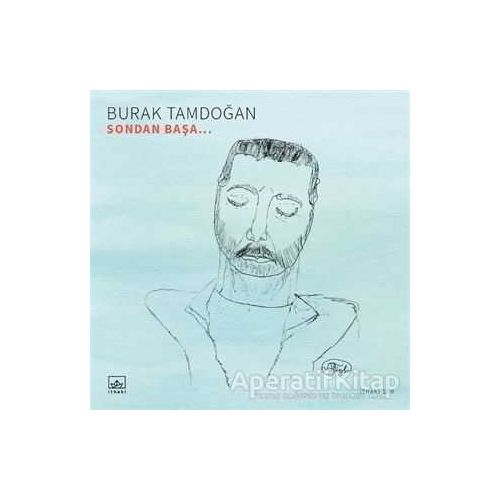 Sondan Başa - Burak Tamdoğan - İthaki Yayınları