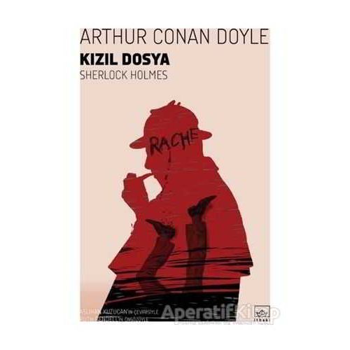 Kızıl Dosya - Sherlock Holmes - Sir Arthur Conan Doyle - İthaki Yayınları
