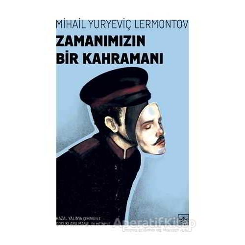 Zamanımızın Bir Kahramanı - Mihail Yuryeviç Lermontov - İthaki Yayınları
