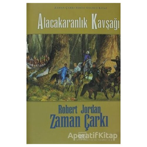 Alacakaranlık Kavşağı - Zaman Çarkı Cilt 10 - Robert Jordan - İthaki Yayınları