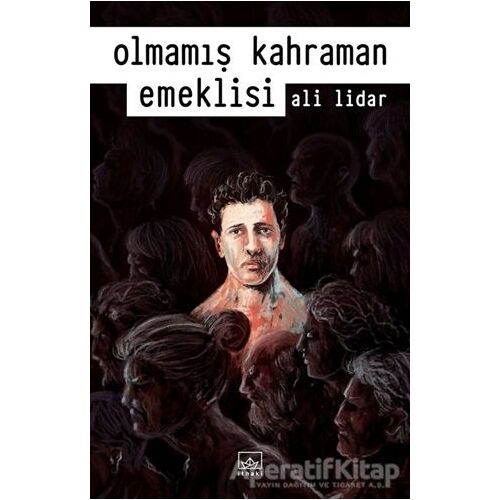 Olmamış Kahraman Emeklisi - Ali Lidar - İthaki Yayınları