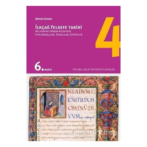 İlkçağ Felsefe Tarihi 4 - Prof. Dr. Ahmet Arslan - İstanbul Bilgi Üniversitesi Yayınları