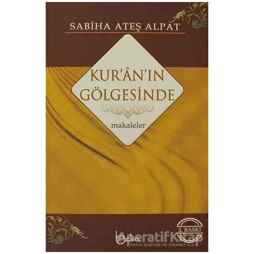 Kur’an’ın Gölgesinde - Sabiha Ateş Alpat - Beka Yayınları