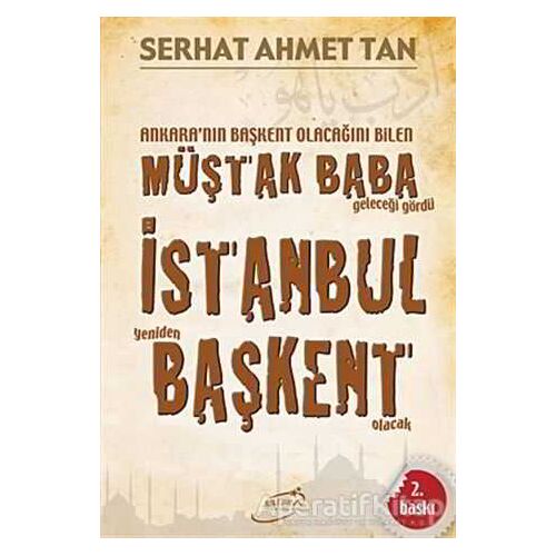 İstanbul Yeniden Başkent Olacak - Serhat Ahmet Tan - Şira Yayınları