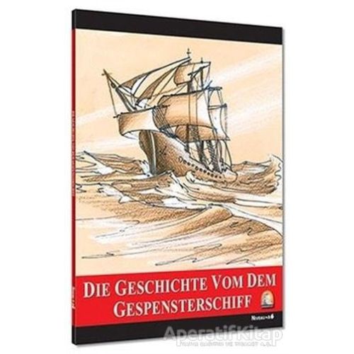 Die Geschichte Vom Dem Gespensterschiff - Kolektif - Kapadokya Yayınları