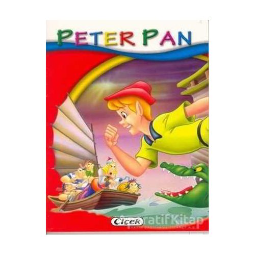 Peter Pan - Minik Kitaplar Dizisi - Kolektif - Çiçek Yayıncılık