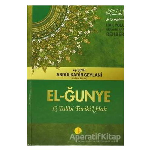 El-Ğunye Li Talibi Tarikil Hak - Abdülkadir Geylani - Medine Yayınları