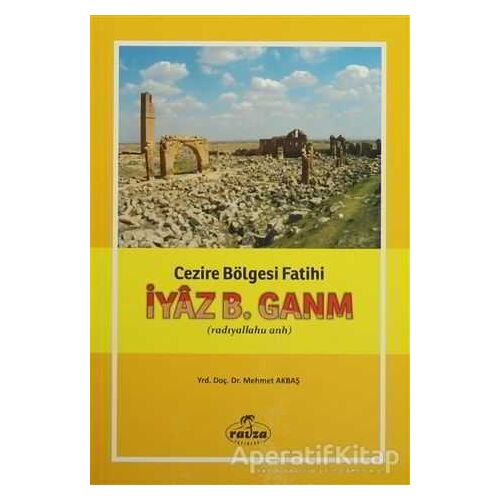 İyaz B. Ganm - Mehmet Akbaş - Ravza Yayınları