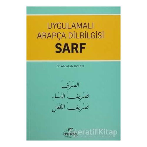 Uygulamalı Arapça Dilbilgisi Sarf - Abdullah Kızılcık - Ravza Yayınları