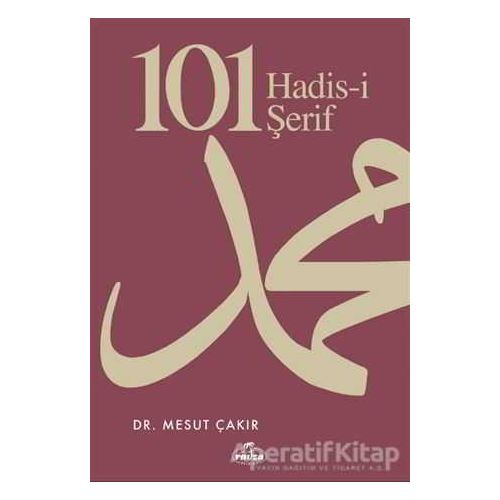 101 Hadis-i Şerif - Mesut Çakır - Ravza Yayınları