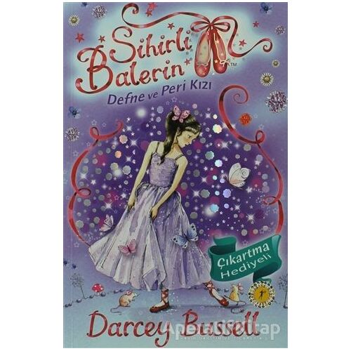Sihirli Balerin 5 - Defne ve Peri Kızı - Darcey Bussell - Artemis Yayınları