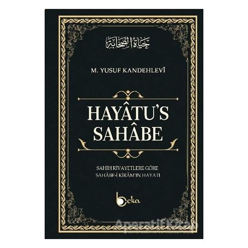 Hayatu’s - Sahabe - Muhammed Yusuf Kandehlevi - Beka Yayınları