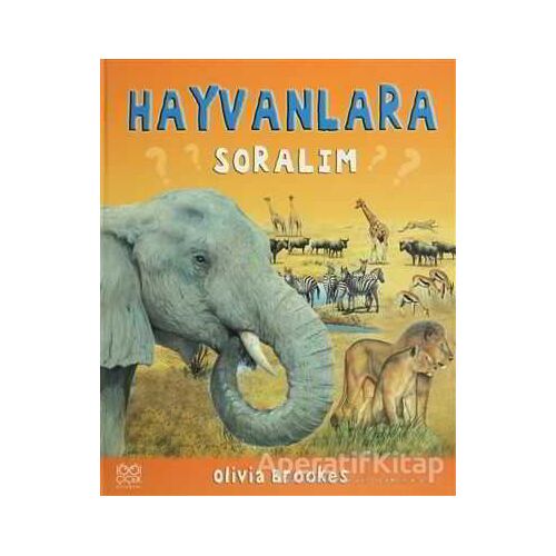 Hayvanlara Soralım - Olivia Brookes - 1001 Çiçek Kitaplar