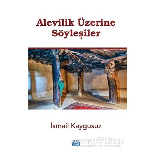 Alevilik Üzerine Söyleşiler - İsmail Kaygusuz - Su Yayınevi