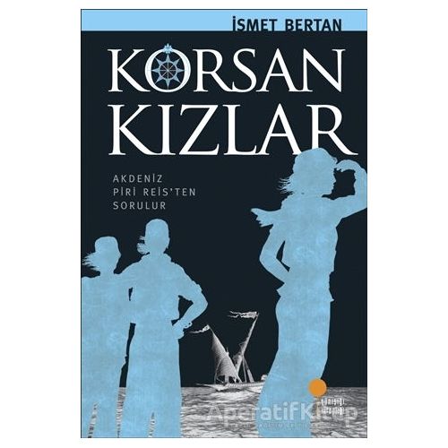 Korsan Kızlar - İsmet Bertan - Günışığı Kitaplığı