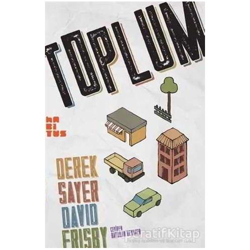 Toplum - Derek Sayer - Habitus Kitap