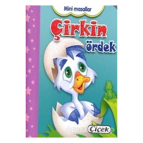 Mini Masallar - Çirkin Ördek - Kolektif - Çiçek Yayıncılık