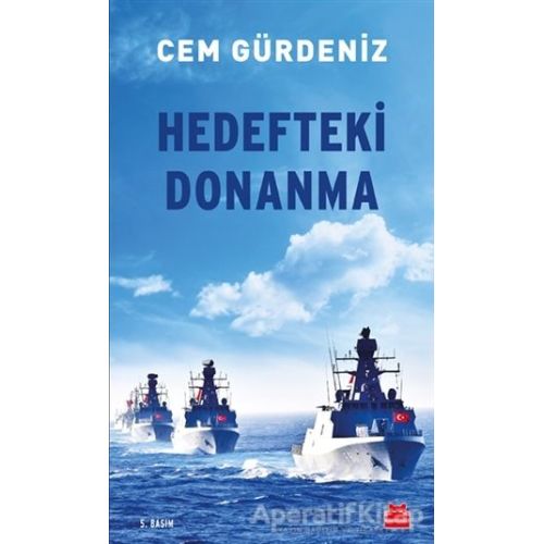 Hedefteki Donanma - Cem Gürdeniz - Kırmızı Kedi Yayınevi