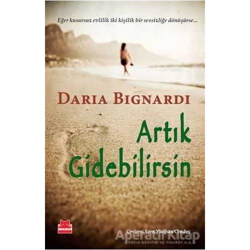 Artık Gidebilirsin - Daria Bignardi - Kırmızı Kedi Yayınevi