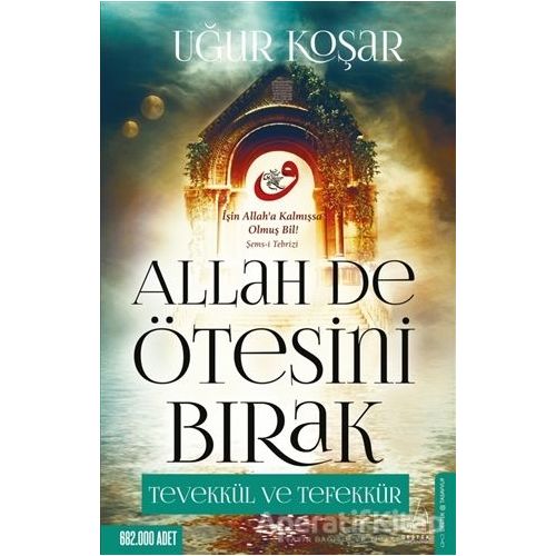 Allah De Ötesini Bırak - Uğur Koşar - Destek Yayınları