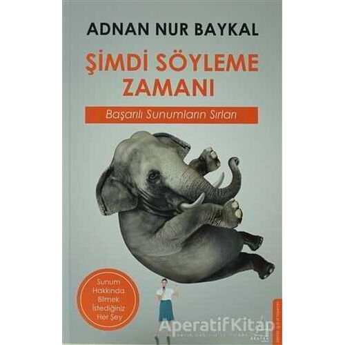 Şimdi Söyleme Zamanı - Adnan Nur Baykal - Destek Yayınları