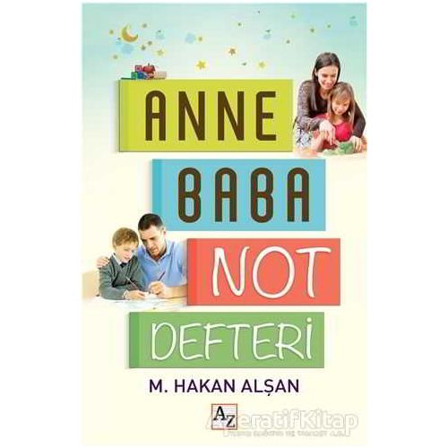 Anne Baba Not Defteri - M. Hakan Alşan - Az Kitap