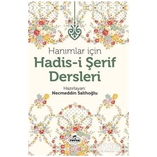 Hanımlar İçin Hadis-i Şerif Dersleri - Kolektif - Ravza Yayınları