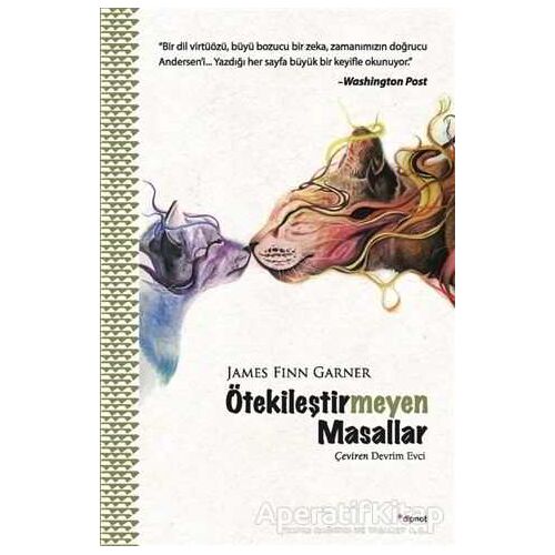 Ötekileştirmeyen Masallar - James Finn Garner - Dipnot Yayınları