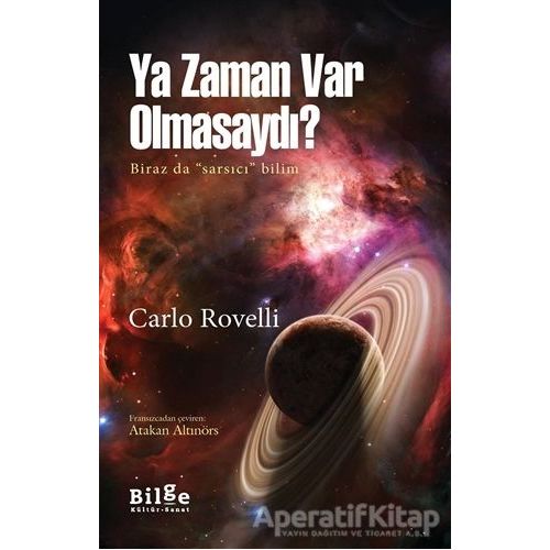 Ya Zaman Var Olmasaydı? - Carlo Rovelli - Bilge Kültür Sanat