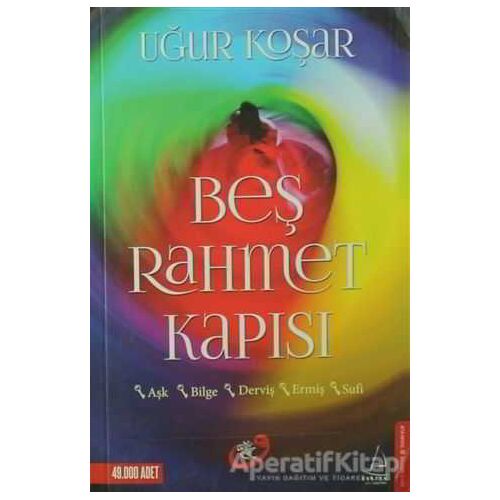 Beş Rahmet Kapısı - Uğur Koşar - Destek Yayınları