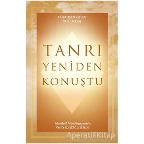 Tanrı Yeniden Konuştu - Marshall Vian Summers - Ganj Kitap