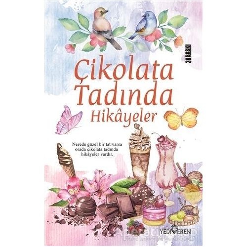 Çikolata Tadında Hikayeler - Akif Bayrak - Yediveren Yayınları