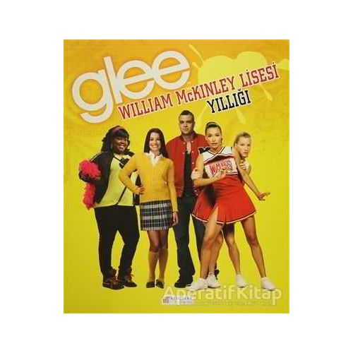 Glee William McKinley Lisesi Yıllığı - Kolektif - Akıl Çelen Kitaplar