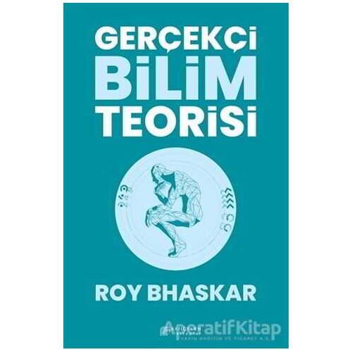 Gerçekçi Bilim Teorisi - Roy Bhaskar - Akıl Çelen Kitaplar