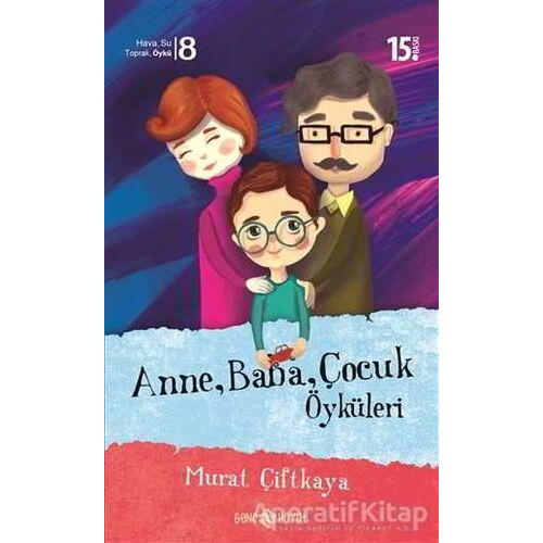 Anne Baba Çocuk Öyküleri - Murat Çiftkaya - Hayat Yayınları