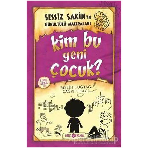 Kim Bu Yeni Çocuk? - Sessiz Sakinin Gürültülü Maceraları 4 - Melih Tuğtağ - Genç Hayat