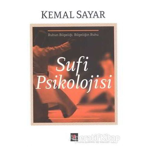 Sufi Psikolojisi - Kemal Sayar - Kapı Yayınları