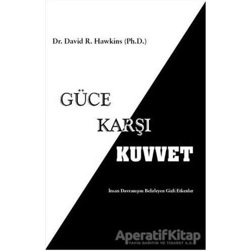 Güce Karşı Kuvvet - David R. Hawkins - Butik Yayınları