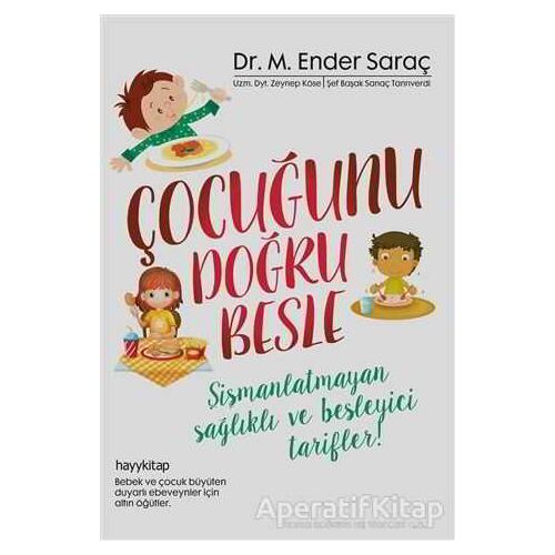 Çocuğunu Doğru Besle - M. Ender Saraç - Hayykitap