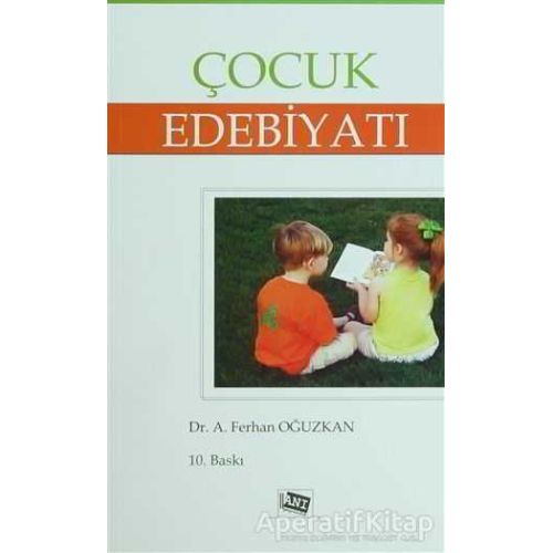 Çocuk Edebiyatı - A. Ferhan Oğuzkan - Anı Yayıncılık