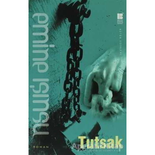 Tutsak - Emine Işınsu - Bilge Kültür Sanat