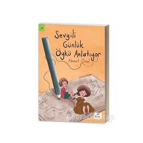 Sevgili Günlük Öykü Anlatıyor - Ahmet Önal - Elma Çocuk