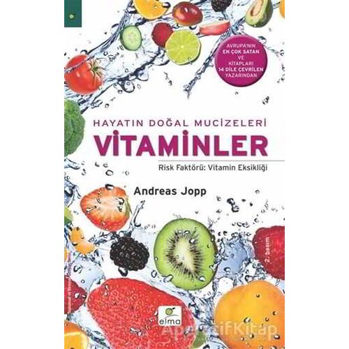 Hayatın Doğal Mucizeleri Vitaminler - Andreas Jopp - ELMA Yayınevi