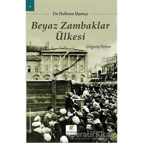 Beyaz Zambaklar Ülkesi - Grigori Spiridonoviç Petrov - ELMA Yayınevi