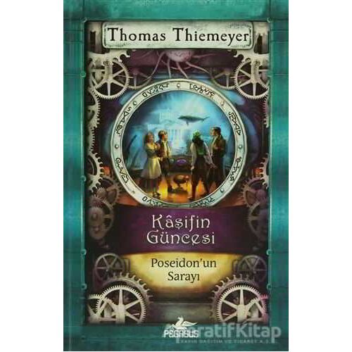 Kaşifin Güncesi 2 - Poseidon’un Sarayı - Thomas Thiemeyer - Pegasus Yayınları